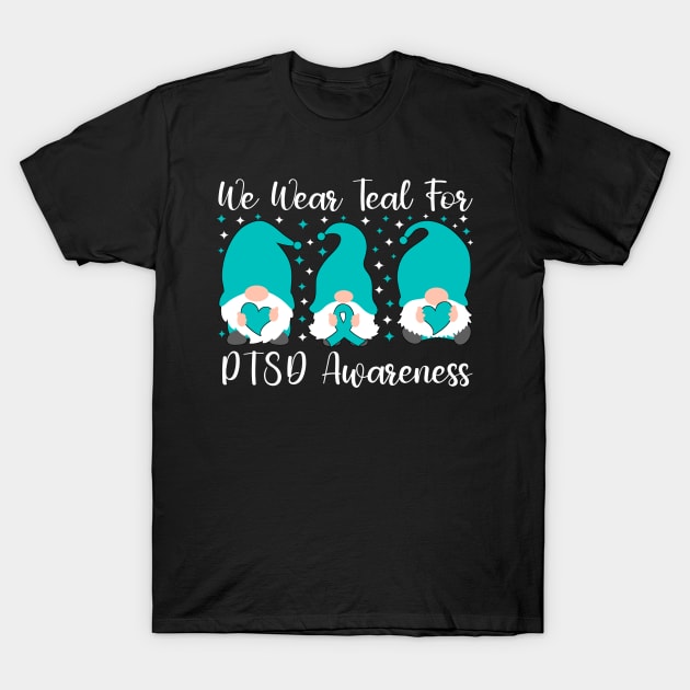 We Wear Teal For PTSD Awareness T-Shirt by Geek-Down-Apparel